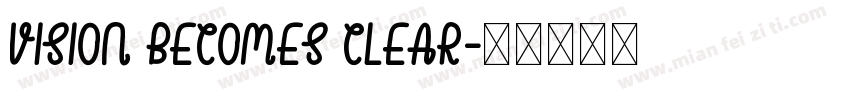 Vision becomes clear字体转换